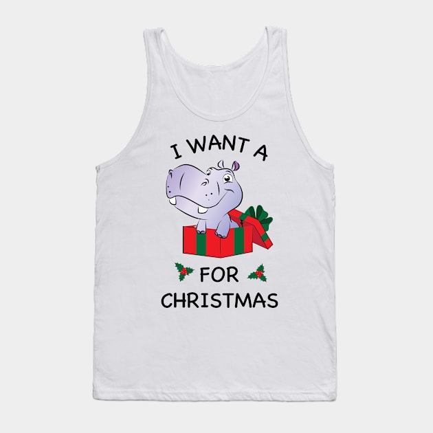 I want a Hippopotamus for Christmas Tank Top by AmazingArtMandi